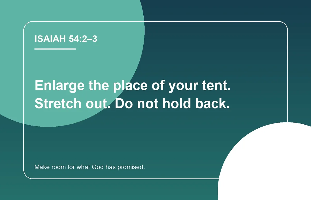 Isaiah 54 verses 2 to 3 Scripture artwork encouraging believers to enlarge the place of their tent